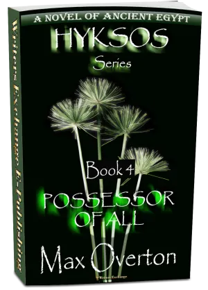 Possessor of All, A Novel of Ancient Egypt