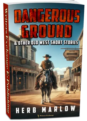Dangerous Ground and Other Old West Short Stories