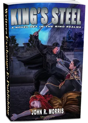 King's Steel, A Novel Set in the Ring Realms