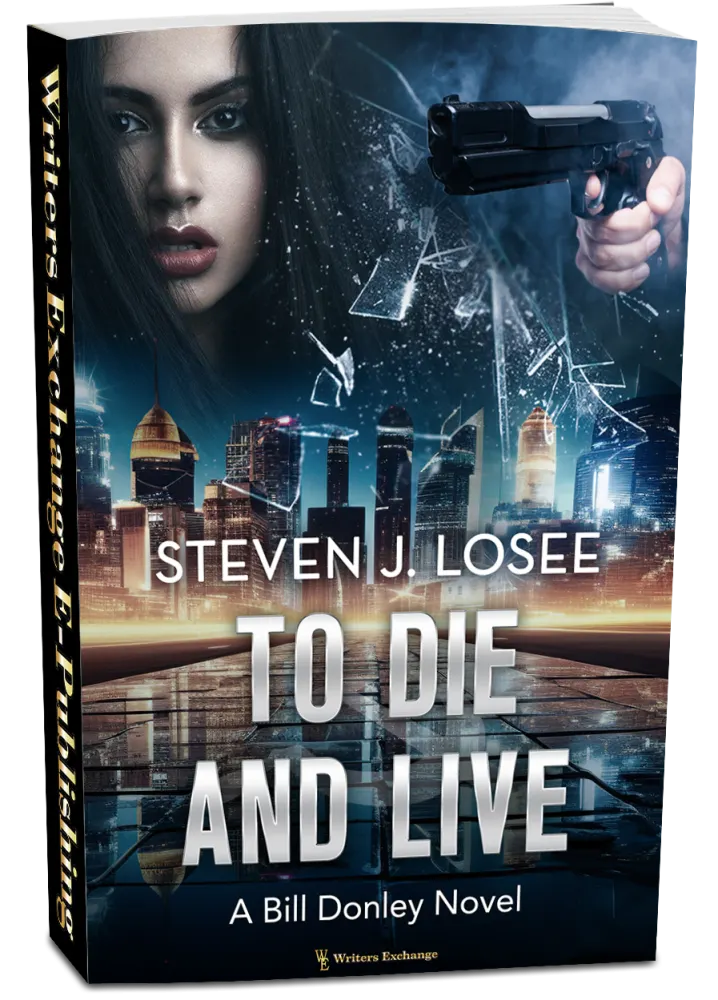 To Die and Live, A Bill Donley Novel