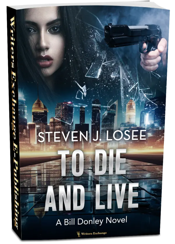 To Die and Live, A Bill Donley Novel