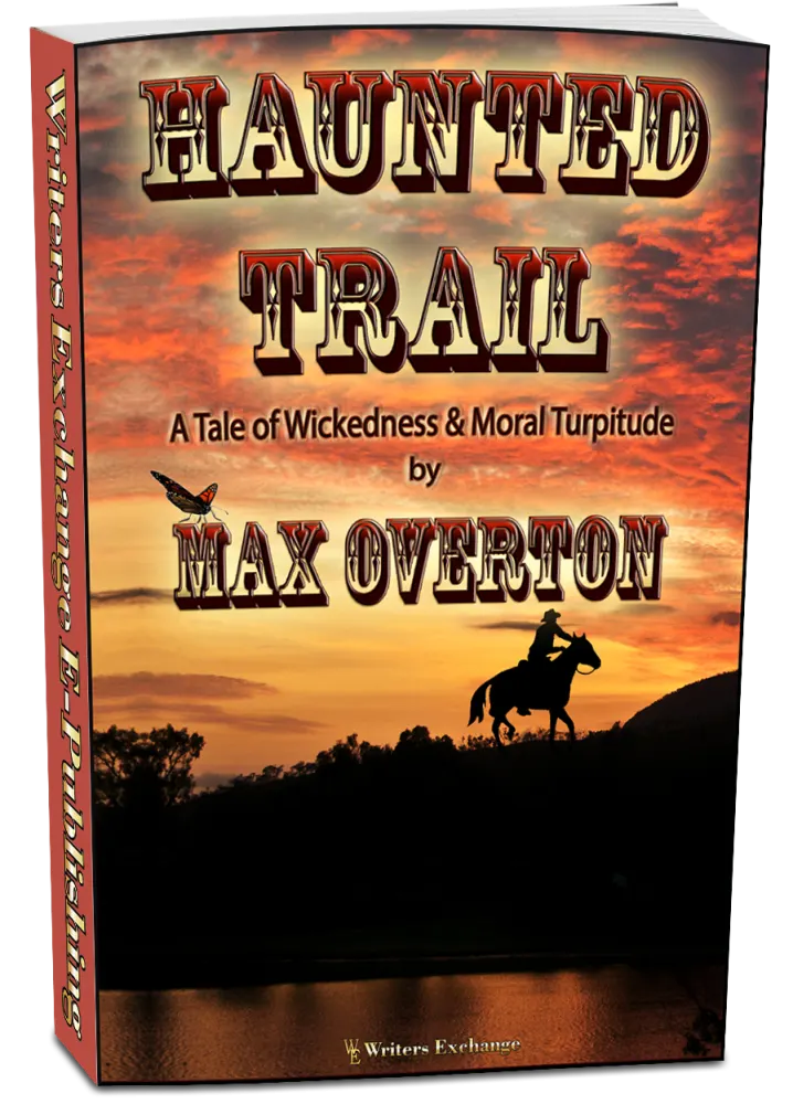 Haunted Trail A Tale of Wickedness & Moral Turpitude