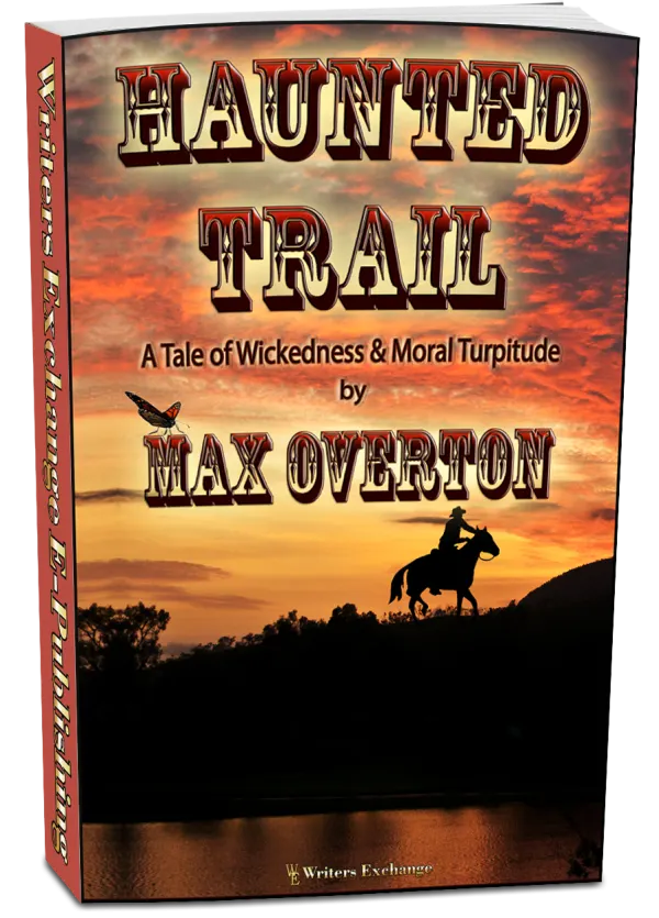 Haunted Trail A Tale of Wickedness & Moral Turpitude