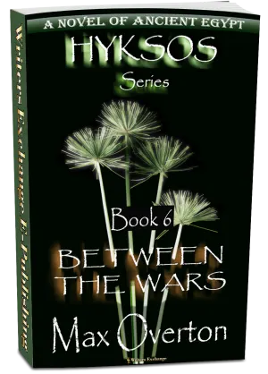 Between the Wars, A Novel of Ancient Egypt