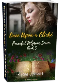Peaceful Pilgrims Series, Book 3: Once Upon a Cliche cover