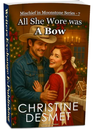 Mischief in Moonstone Series, Book 7: All She Wore Was a Bow by Christine DeSmet