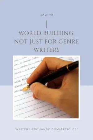 World Building, Not Just for Genre Writers by Will Greenway