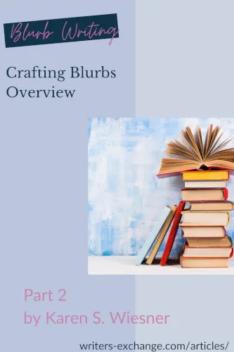 Blurb Writing Series, Part 2: Crafting Blurbs Overview by Karen Wiesner