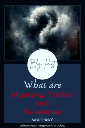 What are "Mystery", "Thriller" and "Suspense" Genres?