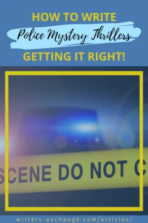 How to Write Police Mystery Thrillers: Getting it Right! By John Schembra