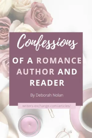 Confessions of a Romance Writer and Reader by Deborah Nolan