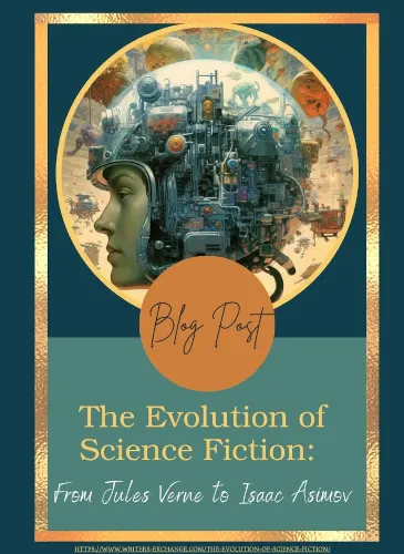 The Evolution of Science Fiction: From Jules Verne to Isaac Asimov by Writers Exchange E-Publishing
