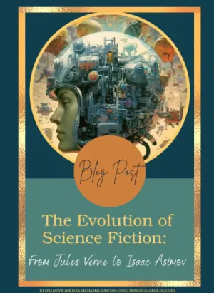 The Evolution of Science Fiction: From Jules Verne to Isaac Asimov