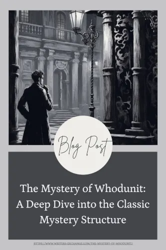 The Mystery of Whodunit: A Deep Dive into the Classic Mystery Structure by Writers Exchange E-Publishing