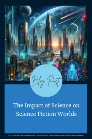 The Impact of Science on Science Fiction Worlds