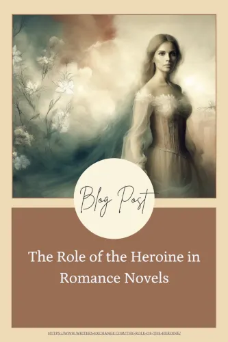 The Role of the Heroine in Romance Novels by Writers Exchange E-Publishing