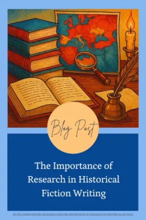 The Importance of Research in Historical Fiction Writing