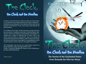The Clock, the Cloak and the Needles: The Stories of the Enchanted Items from Beneath the Morvan Moon