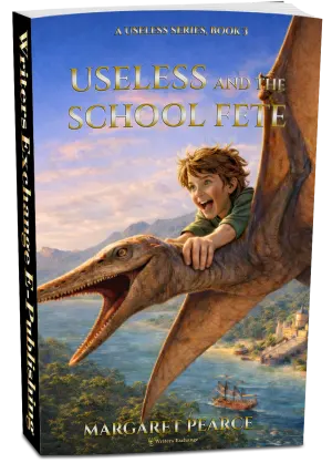A Useless Series, Book 3: Useless and the School Fete by Margaret Pearce