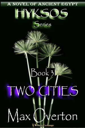 Two Cities, A Novel of Ancient Egypt