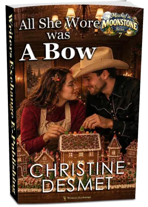 Mischief in Moonstone Series, Book 7: All She Wore Was a Bow by Christine DeSmet